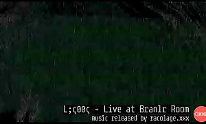 Lç°°ç - Live at Branlr Room (part 5 porn 5)